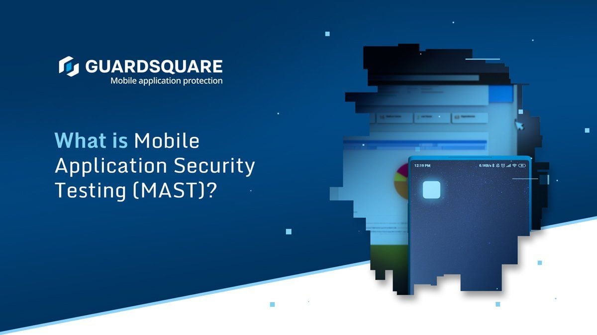 what-is-mobile-application-security-testing-guardsquare